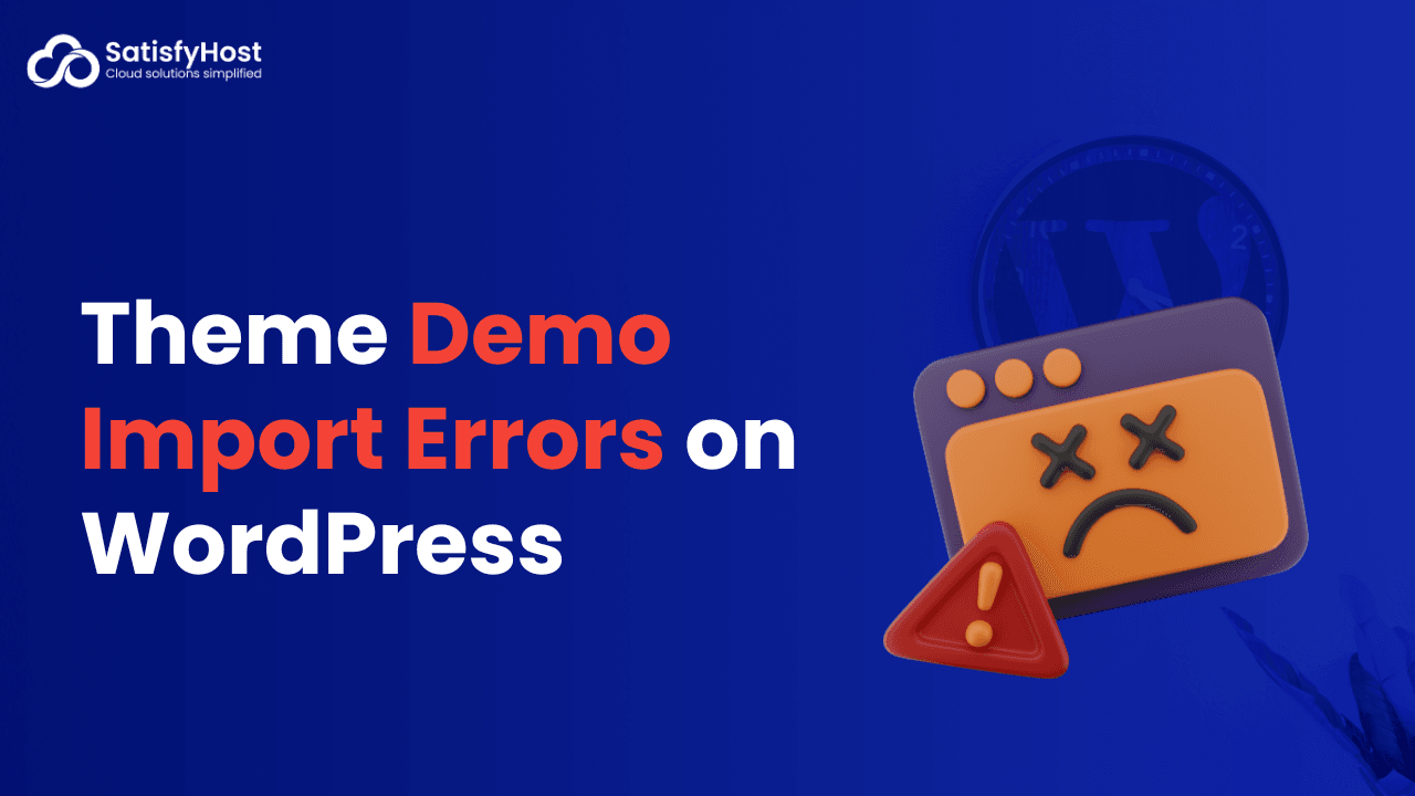 Easy Fix: Theme Demo Import Errors on WordPress Website