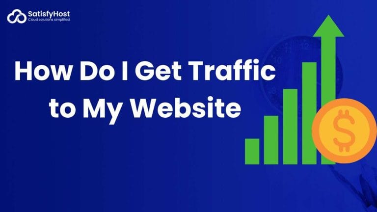 How Do I Get Traffic to My Website