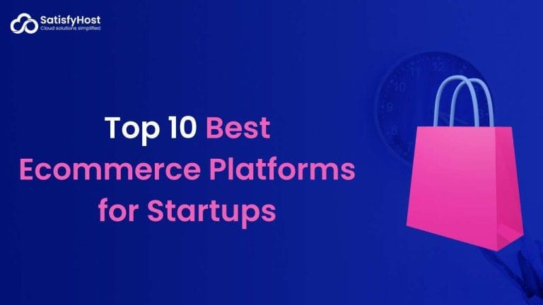 Best Ecommerce Platforms for Startups