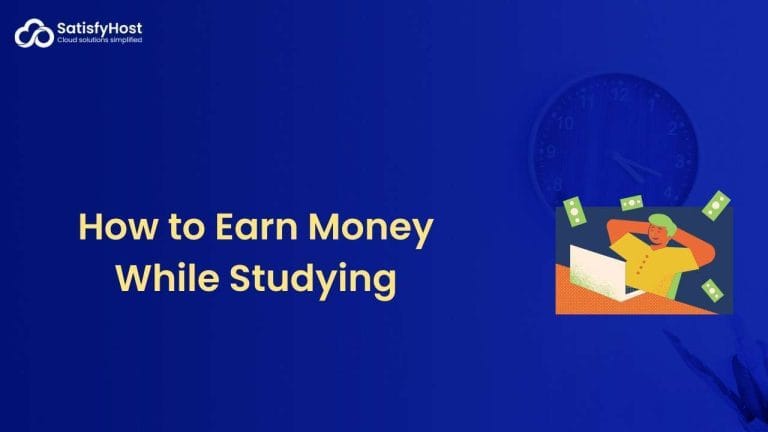 How to Earn Money While Studying