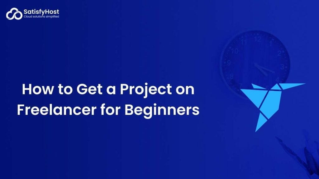 How to Get a Project on Freelancer for Beginners