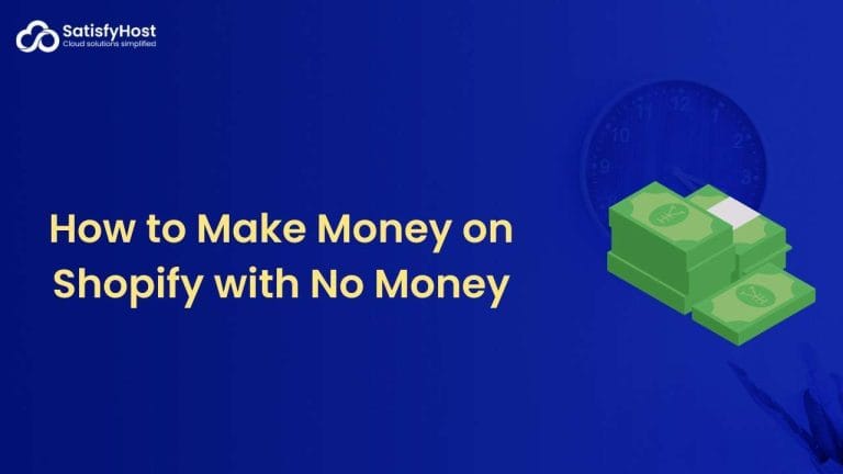 How to Make Money on Shopify with No Money