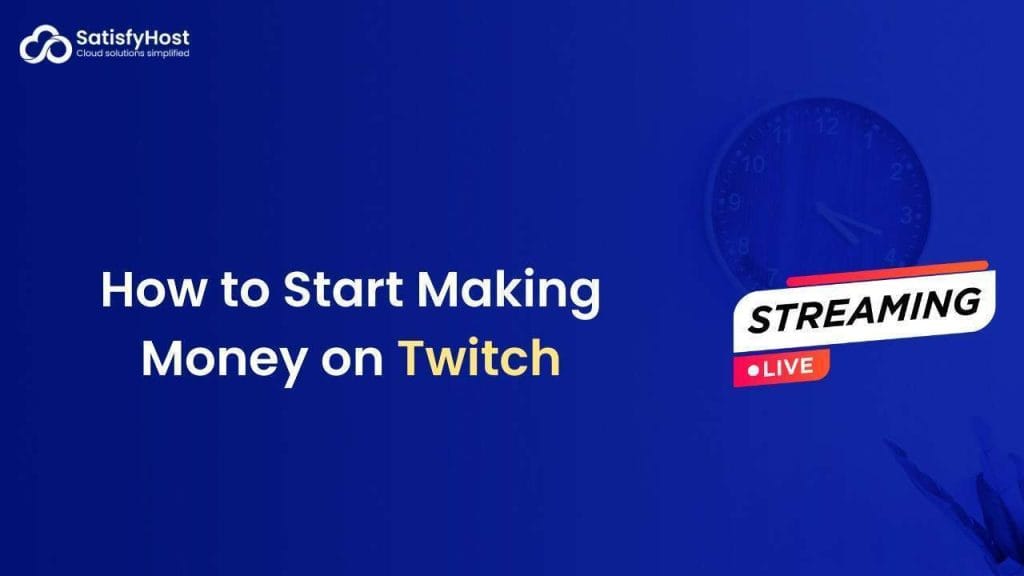 How to Start Making Money on Twitch