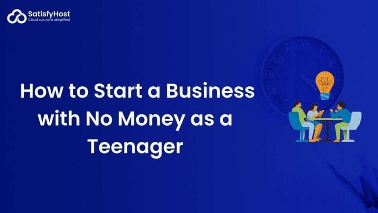 How to Start a Business with No Money as a Teenager