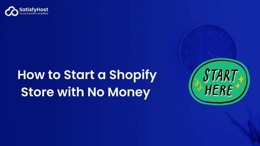 How to Start a Shopify Store with No Money
