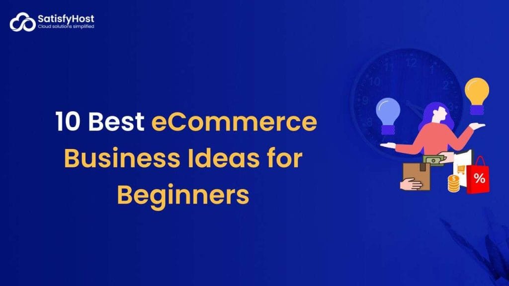eCommerce Business Ideas for Beginners