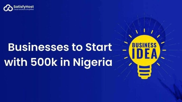 Businesses-to-Start-with-500k-in-Nigeria