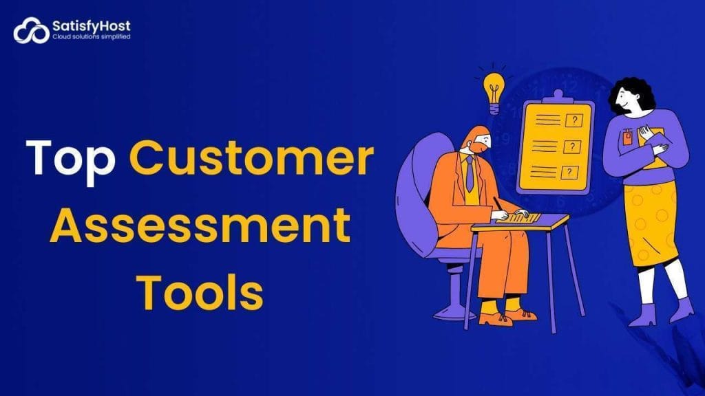 Customer Assessment Tools