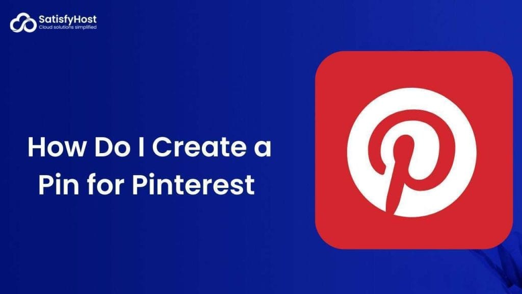 How Do I Create a Pin for Pinterest
