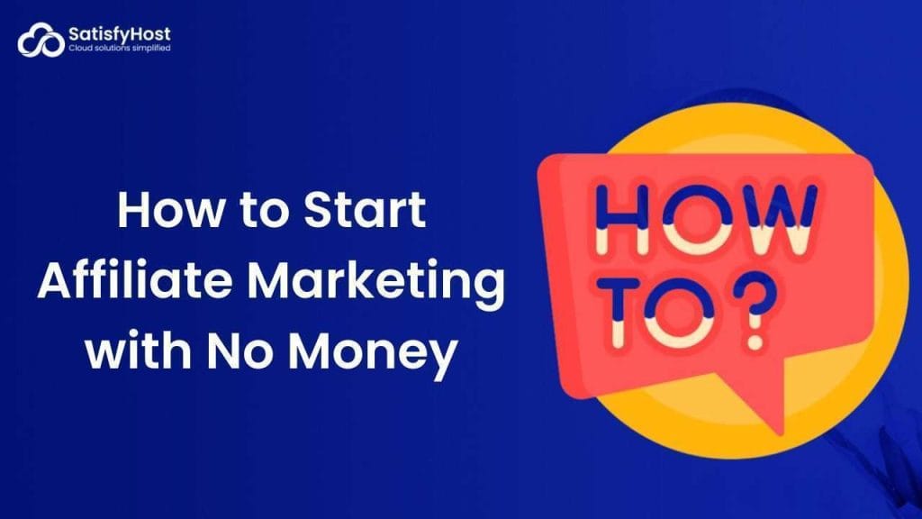 How to Start Affiliate Marketing with No Money