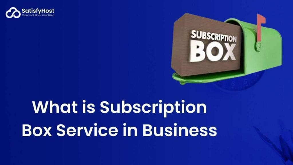 What is Subscription Box Service