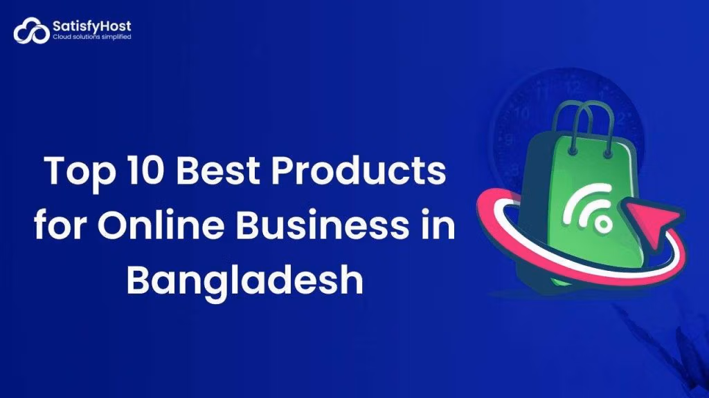 Best Products for Online Business in Bangladesh