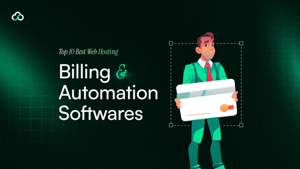 Top 10 Best Web Hosting Billing & Automation Software